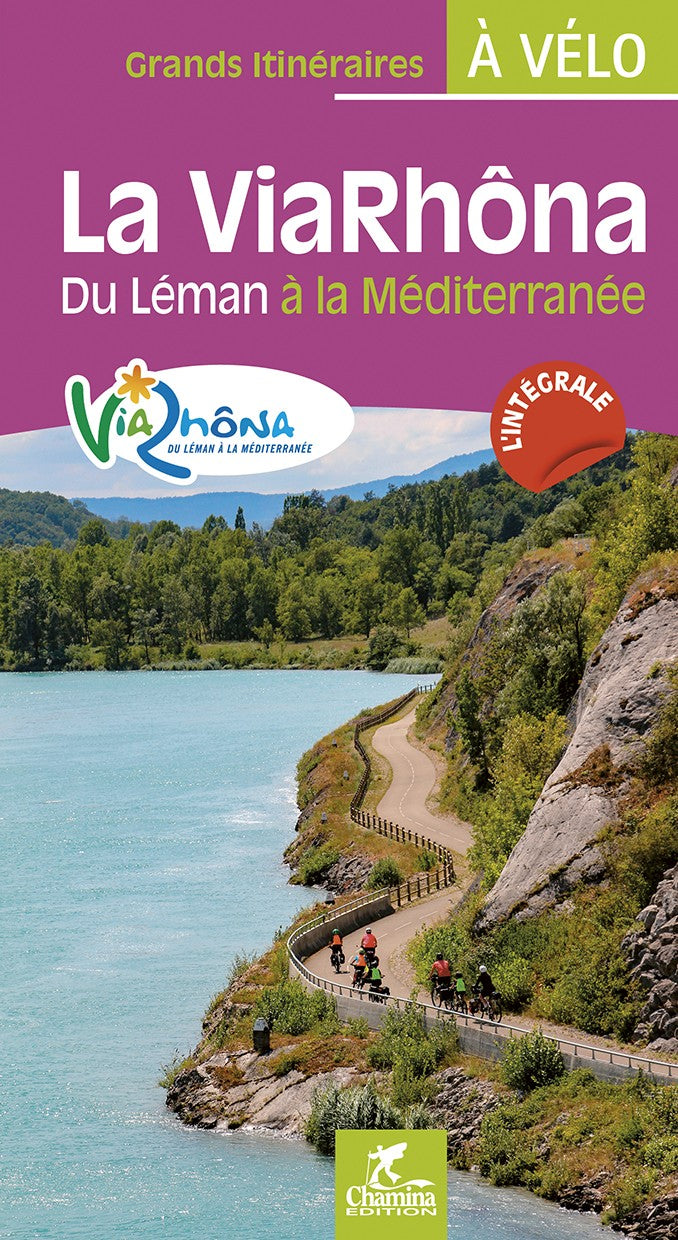La Viarhôna Du Léman À La Méditerranée