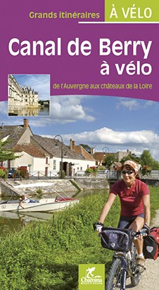 Le Canal De Berry A Velo De L'Auvergne Aux Chateaux De La Loire