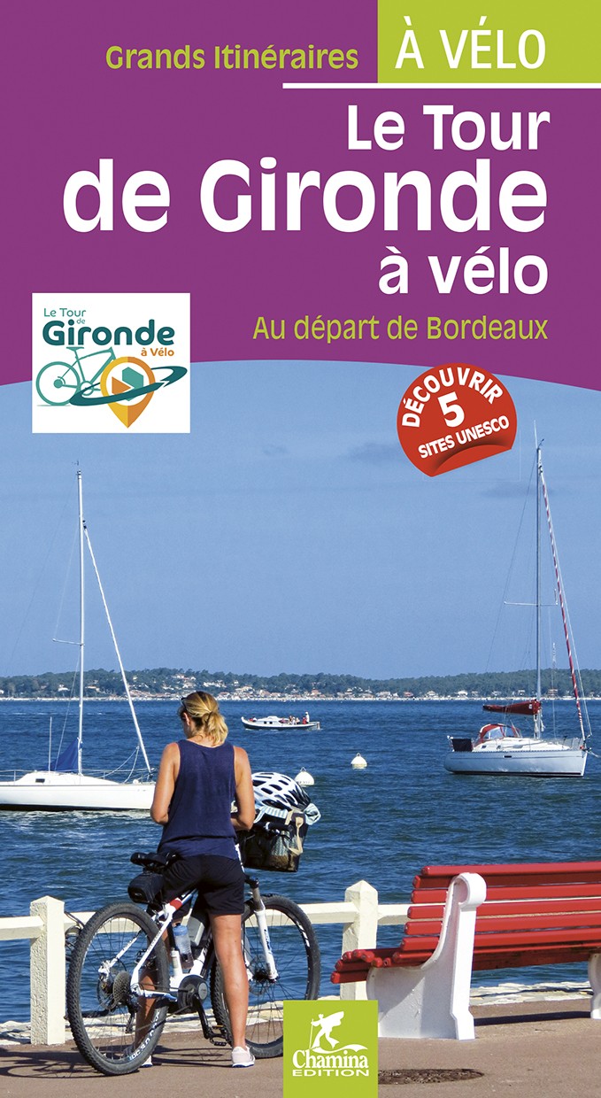 Le Tour De Gironde A Velo Au Depart De Bordeaux