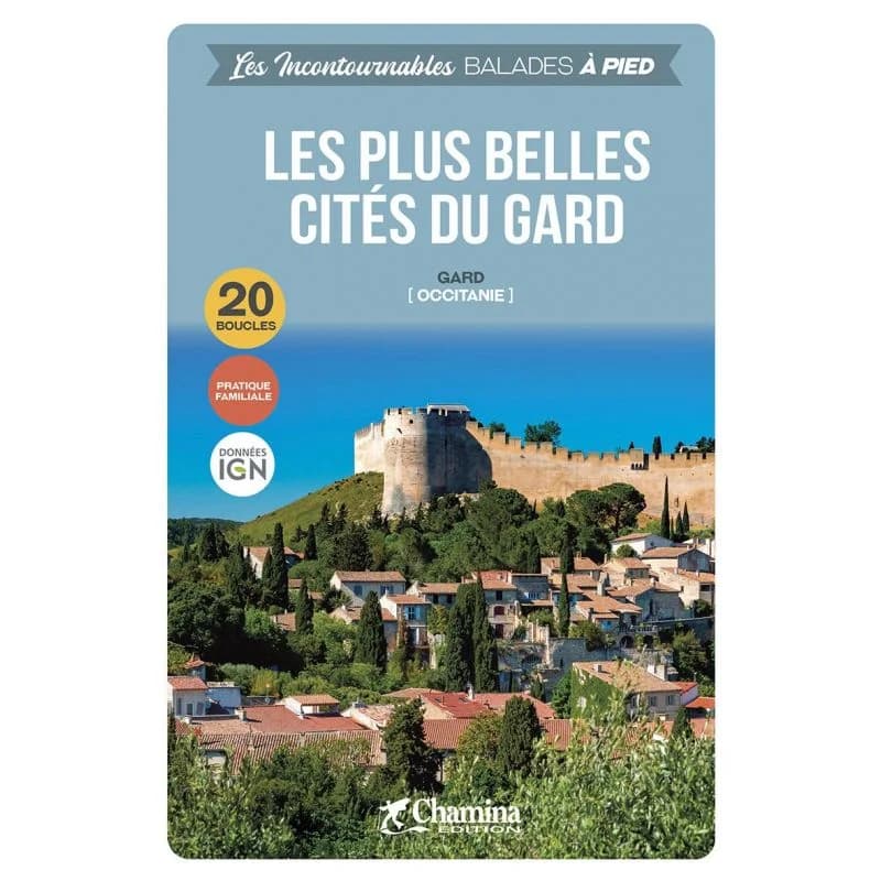 Les plus belles cités du Gard balades à pied – Topoguide Chamina