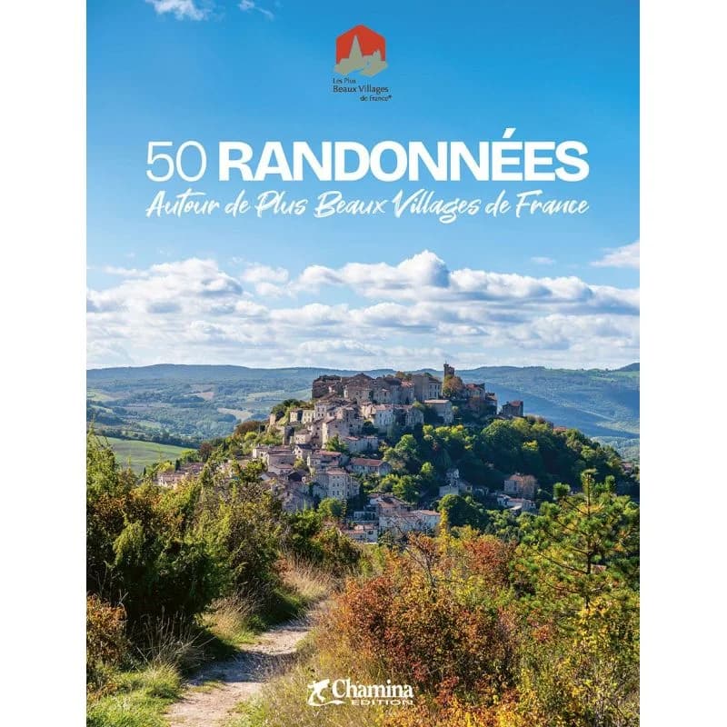 50 randonnées autour des plus beaux villages de France – Chamina