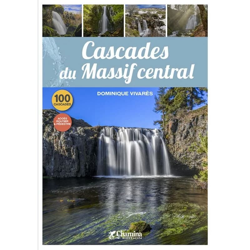 100 cascades à voir dans le massif central | Chamina édition