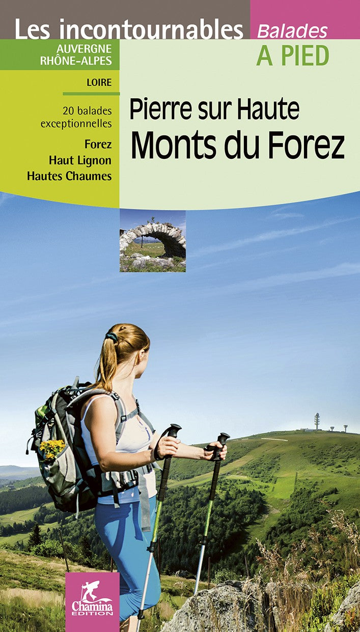 Pierre sur Haute Monts Du Forez | 20 balades | Chamina