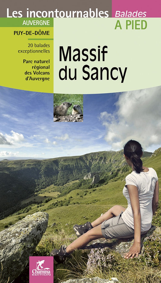 Massif Du Sancy - Guide de 22 balades | Chamina édition