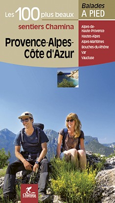 Provence Alpes Cote D'Azur Les 100 Plus Beaux Sentiers