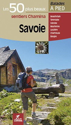 Savoie Les 50 Plus Beaux Sentiers