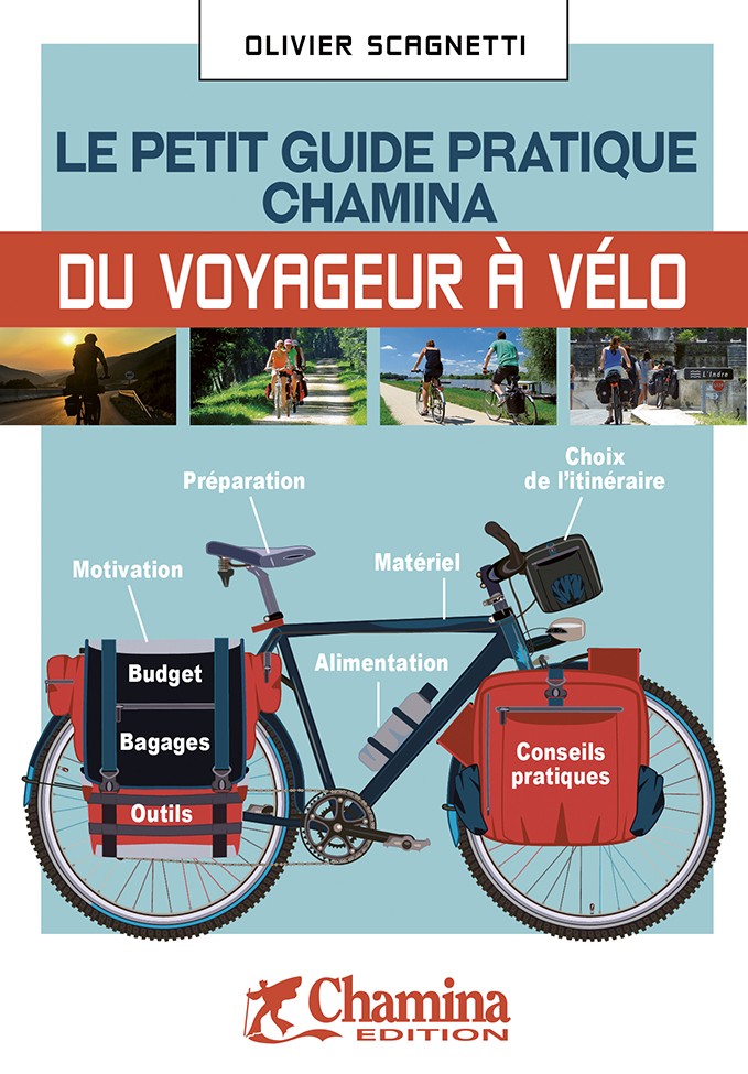 Voyageur À Velo Le Petit Guide Pratique Chamina