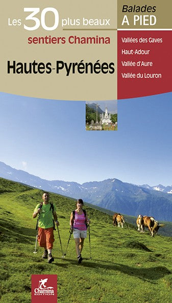 Hautes-Pyrenees Les 30 Plus Beaux Sentiers