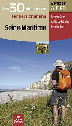 Seine-Maritime Les 30 Plus Beaux Sentiers