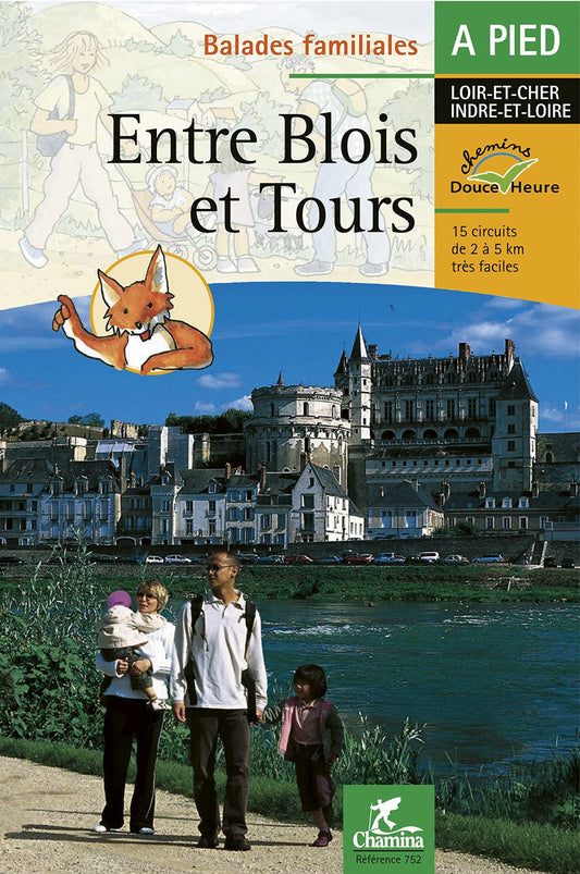 Entre Blois et Tours Balades Familiales | Chamina