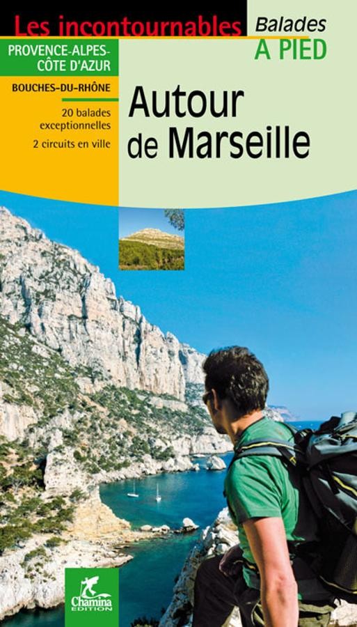 20 balades autour de Marseille | Guide Chamina