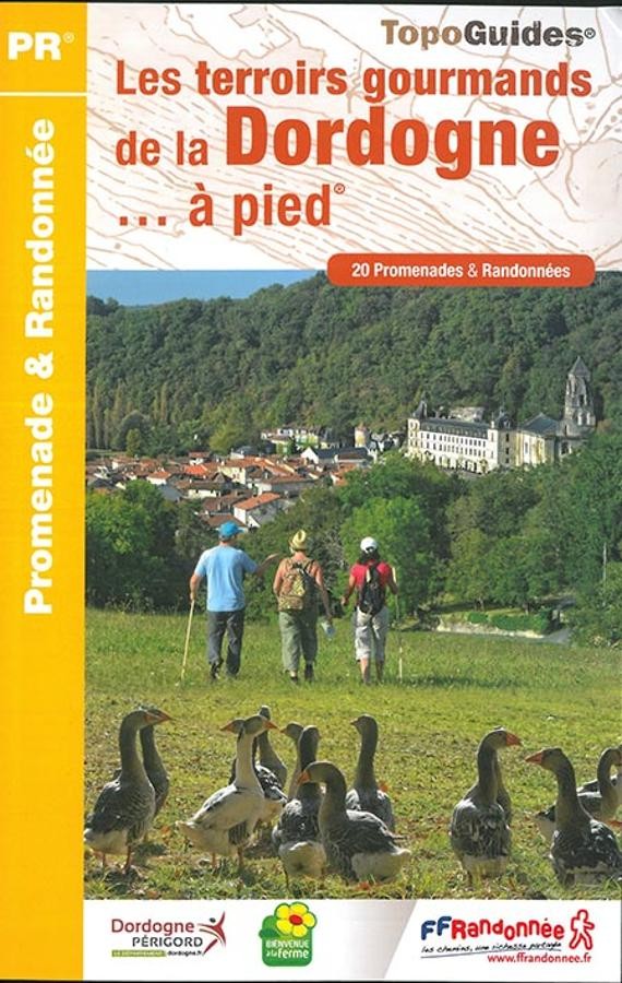 20 promenades en Dordogne, Terrois gourmands | Topoguide