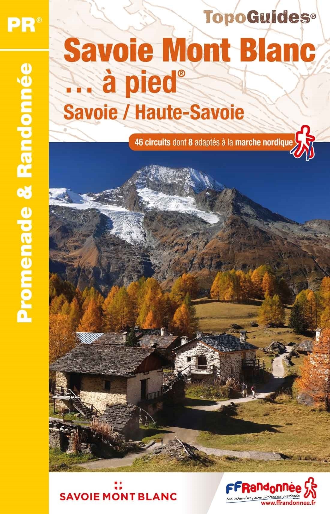 46 circuits de marche autour du Mont Blanc Savoie | Topoguide