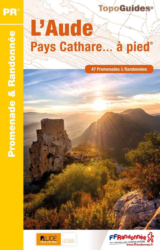 47 randonnée dans l'Aude, Pays Cathare | Topoguide FFRP