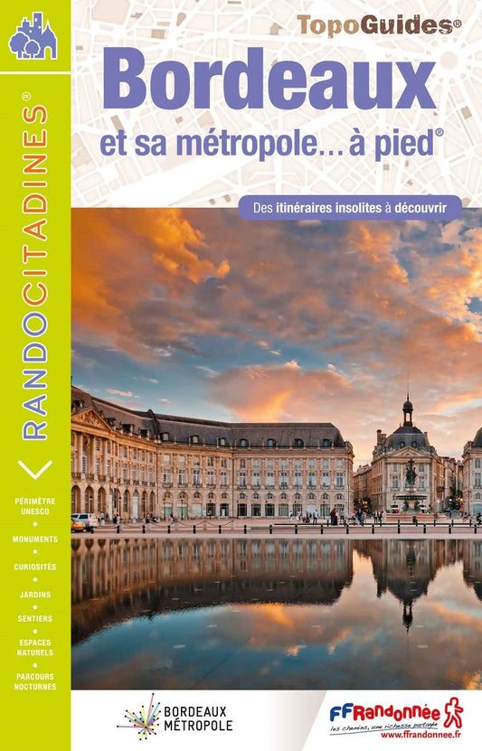 Bordeaux et sa métropole à pied. | Topoguide FFRP