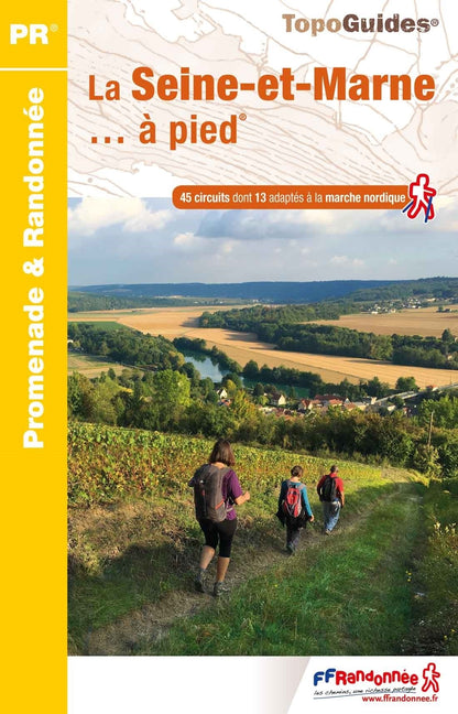 45 circuits de marche en Seine-et-Marne | Topoguide FFRP