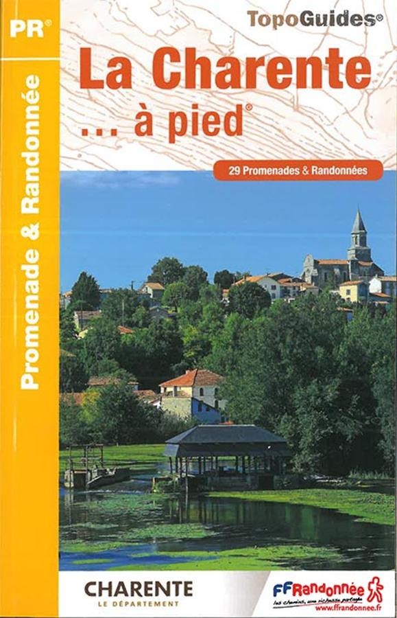 Randonné dans la Charente - 29 promenades | Topoguide FFRP