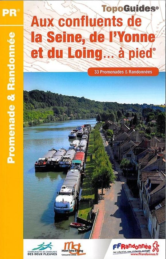 Balades aux confluents de la Seine, Yonne et du Loing | Topoguide