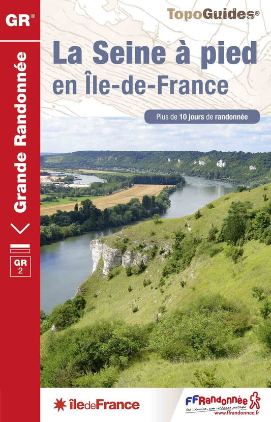 La Seine en 10 jours de randonnées | Topoguide FFRP