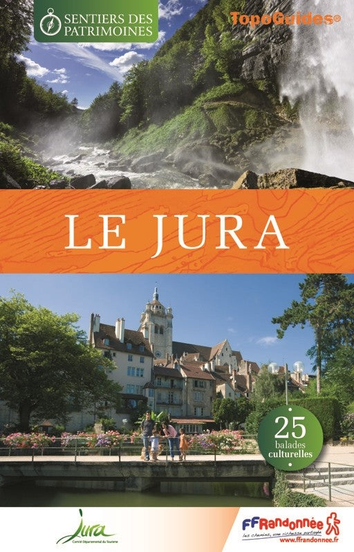 Les sentiers des patrimoines dans le Jura | Topoguide FFRP