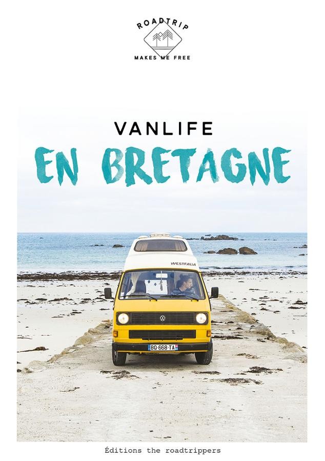 VANLIFE en Bretagne -18 idées de road trip