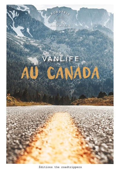 VANLIFE au Canada - Récit d'un Road Trip