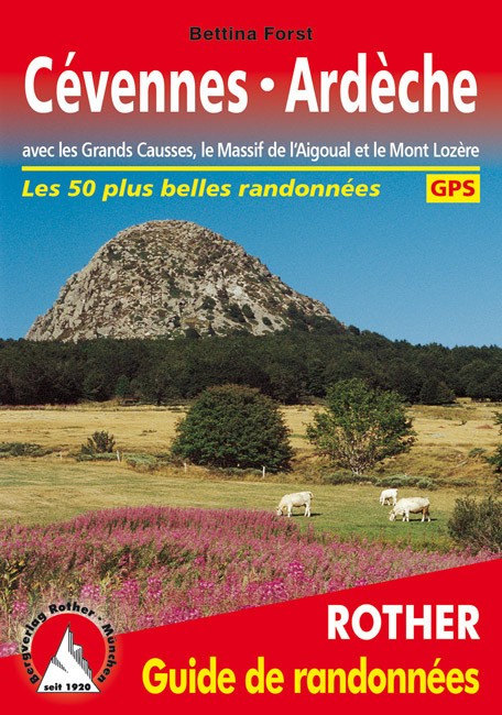 Guide Rother de randonnée Les Cévennes et l'Ardèche